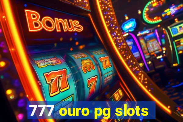 777 ouro pg slots